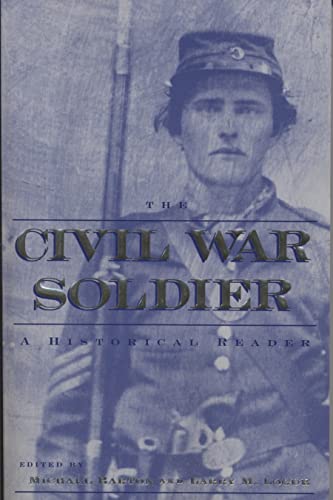 cover image The Civil War Soldier: A Historical Reader