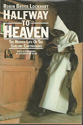 cover image Halfway to Heaven: The Hidden Life of the Sublime Carthusians