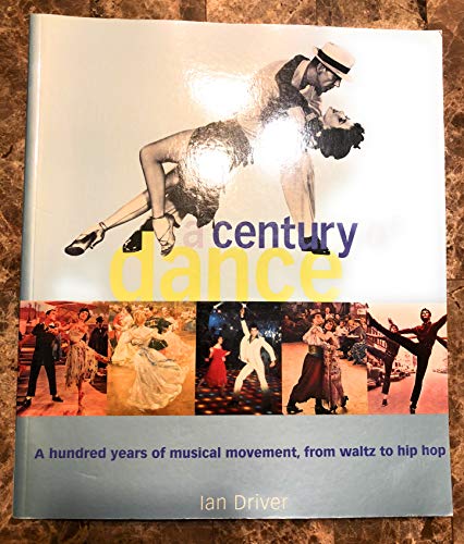 cover image A Century of Dance: A Hundred Years of Musical Movement, from Waltz to Hip Hop