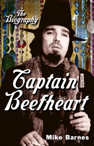 cover image CAPTAIN BEEFHEART: The Biography