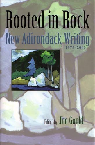 cover image Rooted in Rock: New Adirondack Writing, 1975-2000