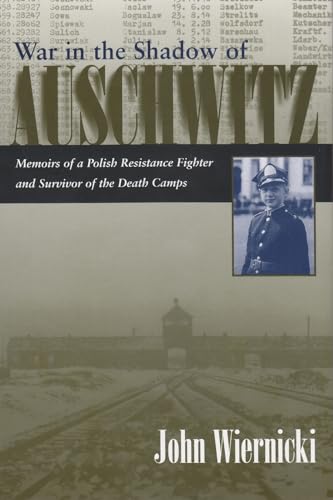 cover image WAR IN THE SHADOW OF AUSCHWITZ: Memoirs of a Polish Resistance Fighter and Survivor of the Death Camps