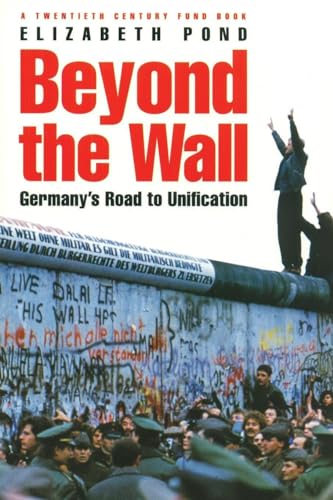 cover image Beyond the Wall: Germany's Road to Unification