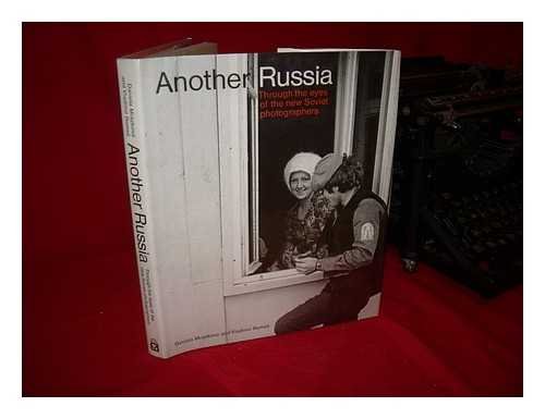 cover image Another Russia: Through the Eyes of the New Soviet Photographers