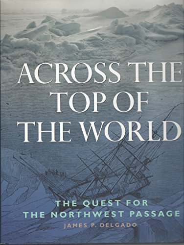 cover image Across the Top of the World: The Quest for the Northwest Passage