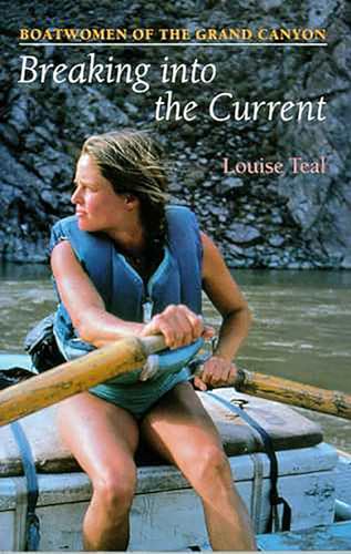cover image Breaking Into the Current: Boatwomen of the Grand Canyon