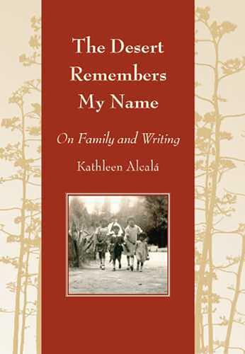 cover image The Desert Remembers My Name: On Family and Writing