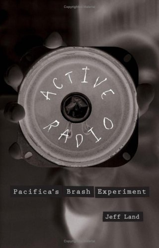 cover image Active Radio: Pacifica's Brash Experiment