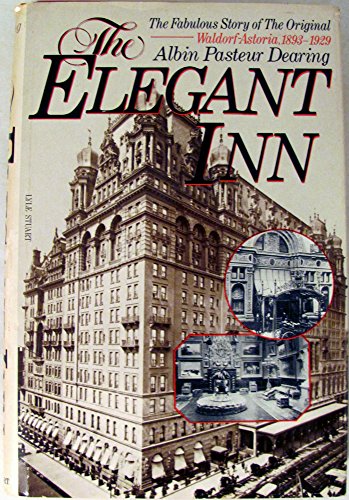 cover image The Elegant Inn: The Waldorf-Astoria Hotel, 1893-1929