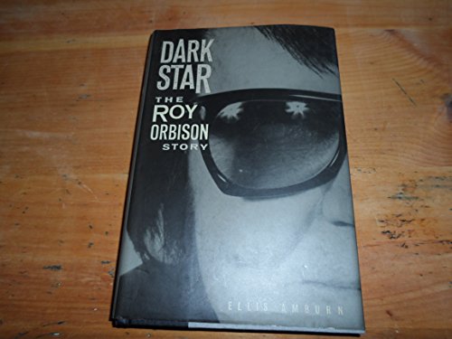 cover image Dark Star: The Roy Orbison Story