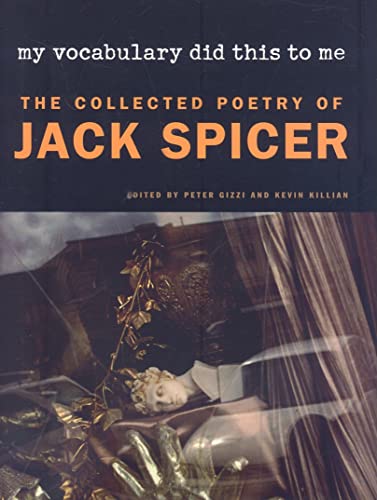 cover image My Vocabulary Did This to Me: The Collected Poetry of Jack Spicer