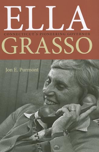 cover image Ella Grasso: Connecticut’s Pioneering Governor