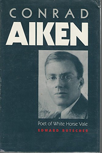cover image Conrad Aiken, Poet of White Horse Vale