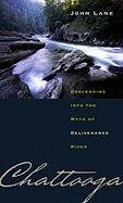 cover image CHATTOOGA: Descending into the Myth of Deliverance River