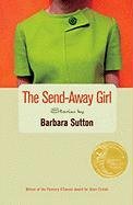 cover image THE SEND-AWAY GIRL