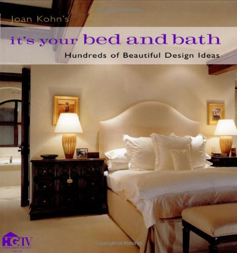 cover image IT'S YOUR BED AND BATH: Hundreds of Beautiful Design Ideas
