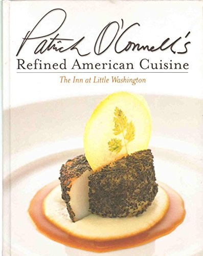 cover image Patrick O'Connell's Refined American Cuisine: The Inn at Little Washington