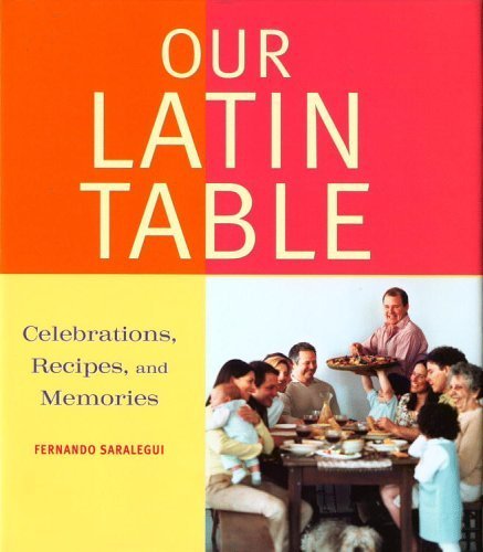 cover image OUR LATIN TABLE: Celebrations, Recipes, and Memories