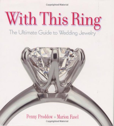 cover image With This Ring: The Ultimate Guide to Wedding Jewelry