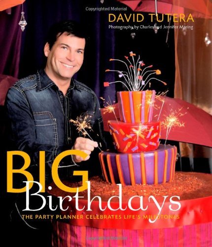 cover image Big Birthdays: The Party Planner Celebrates Life's Milestones