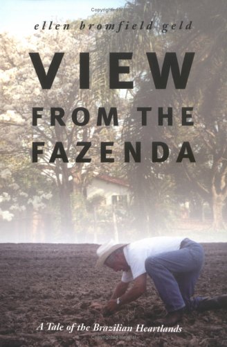 cover image VIEW FROM THE FAZENDA: A Tale of the Brazilian Heartlands