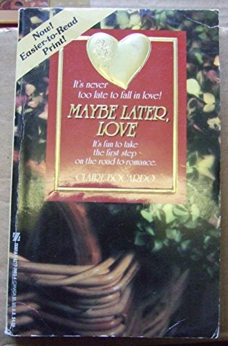 cover image Maybe Later, Love/Easier-To-Read Print