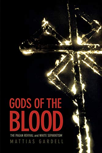 cover image GODS OF THE BLOOD: The Pagan Revival and White Separatism