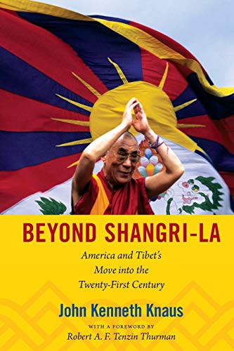 cover image Beyond Shangri-La: 
America and Tibet’s Move into the Twenty-First Century