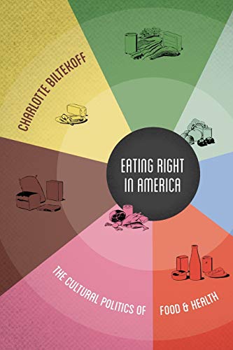 cover image Eating Right in America: The Cultural Politics of Food & Health