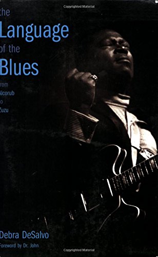 cover image The Language of the Blues: From Alcorub to Zuzu