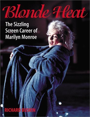 cover image Blonde Heat: The Sizzling Screen Career of Marilyn Monroe