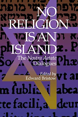 cover image No Religion Is an Island: The Nostra Aetate Dialogues