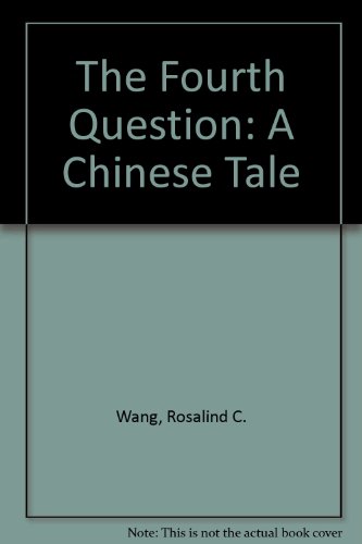 cover image The Fourth Question: A Chinese Tale