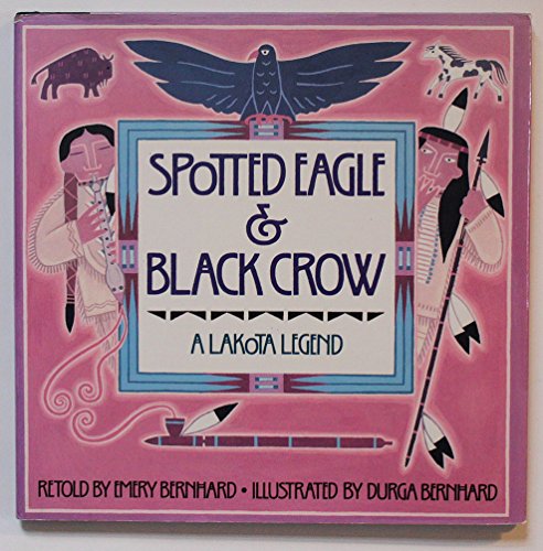 cover image Spotted Eagle & Black Crow: A Lakota Legend