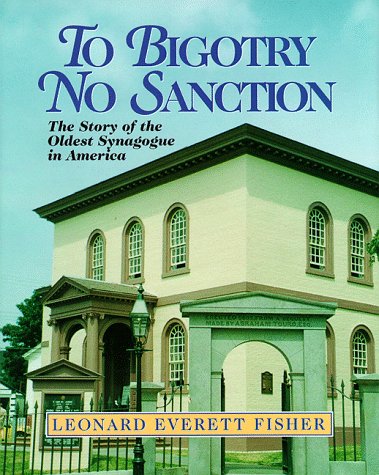 cover image To Bigotry No Sanction: The Story of the Oldest Synagogue in America