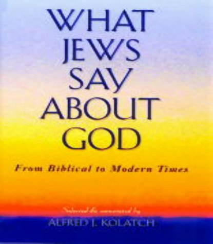 cover image What Jews Say about God: From Biblical to Modern Times