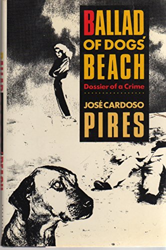 cover image Ballad of Dogs' Beach: Dossier of a Crime