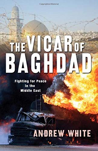 cover image The Vicar of Baghdad: Fighting for Peace in the Middle East