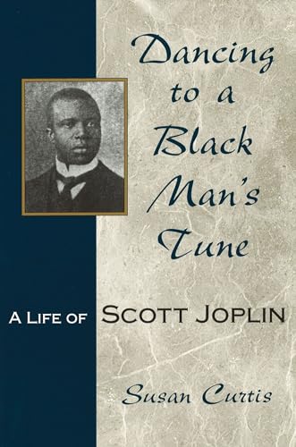 cover image Dancing to a Black Man's Tune: A Life of Scott Joplin