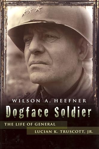 cover image Dogface Soldier: The Life of General Lucian K. Truscott Jr.