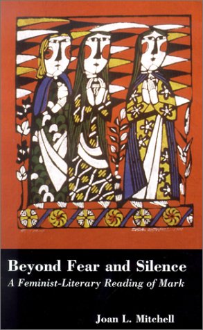 cover image Beyond Fear and Silence: A Feminist-Literary Approach to the Gospel of Mark