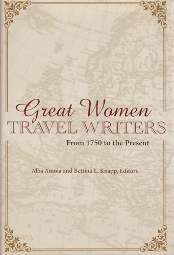 cover image Great Women Travel Writers: From 1750 to the Present