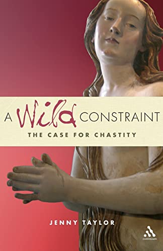cover image A Wild Constraint: The Case for Chastity