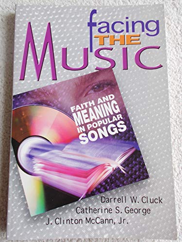cover image Facing the Music: Faith and Meaning in Popular Songs