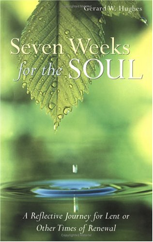 cover image SEVEN WEEKS FOR THE SOUL: A Reflective Journey for Lent or Other Times of Renewal