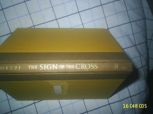 cover image THE SIGN OF THE CROSS: Recovering the Power of the Ancient Prayer