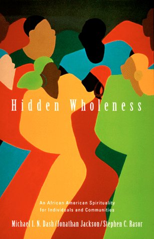 cover image Hidden Wholeness: An African American Spirituality for Individuals and Communities