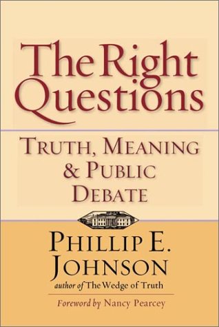 cover image THE RIGHT QUESTIONS: Truth, Meaning & Public Debate