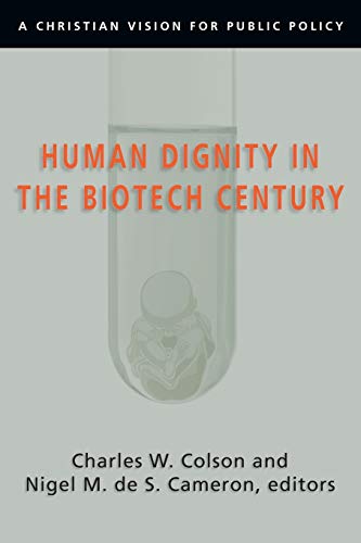 cover image HUMAN DIGNITY IN THE BIOTECH CENTURY: A Christian Vision for Public Policy