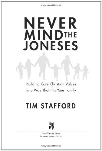cover image NEVER MIND THE JONESES: Building Core Christian Values in a Way That Fits Your Family